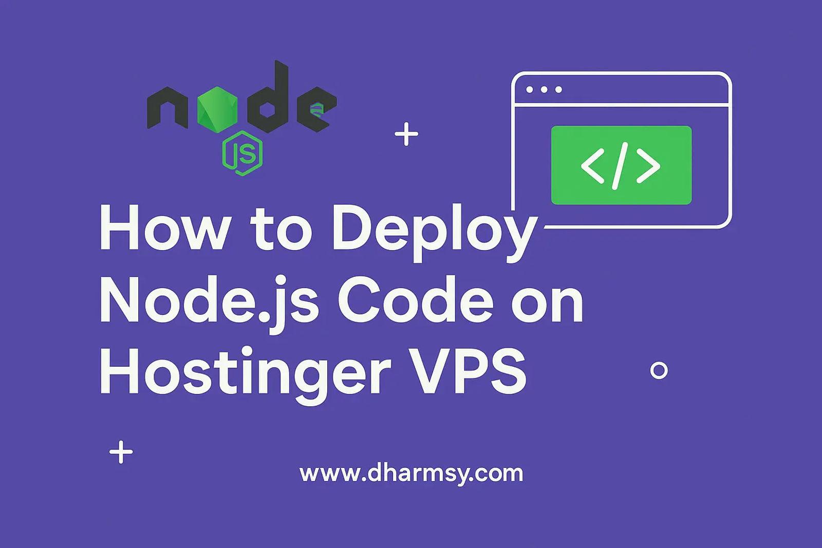 How to Deploy a Node.js App on a Hostinger VPS (Step-by-Step for Beginners)